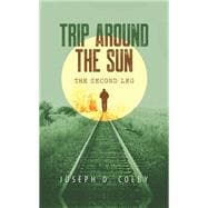 Trip Around the Sun First Leg