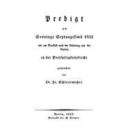 Predigt am Sonntage Septuagesimae 1832 als am Dankfest nach der Befreiung von der Cholera in der Dreifaltigkeitskirche gesprochen