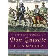 The Wit and Wisdom of Don Quixote de la Mancha
