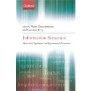Information Structure Theoretical, Typological, and Experimental Perspectives