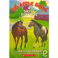 Big Apple Barn #3: Sassy Surprise
