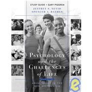 Psychology and the Challenges of Life: Adjustment in the New Millennium, Study Guide , 9th Edition