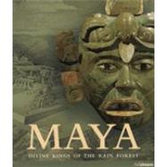 Maya : Divine Kings of the Rainforest