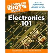 The Complete Idiot's Guide to Electronics 101