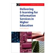 Delivering E-learning For Information Services In Higher Education
