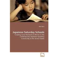 Japanese Saturday Schools: Creating Social Networks & Norms in the Contemporary Japanese-speaking Community in the United States