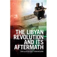 The Libyan Revolution and Its Aftermath