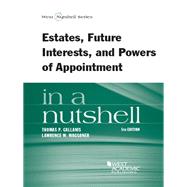 Estates, Future Interests and Powers of Appointment in a Nutshell