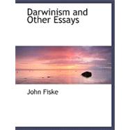 Darwinism and Other Essays