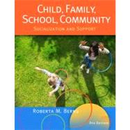 Child, Family, School, Community Socialization and Support