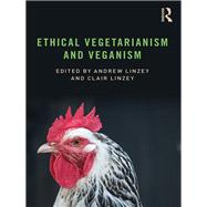 Ethical Vegetarianism and Veganism