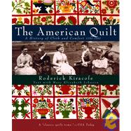 American Quilt : A History of Cloth and Comfort 1750-1950
