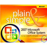 2007 Microsoft Office System Plain and Simple