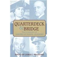 Quarterdeck and Bridge : Two Centuries of American Naval Leaders