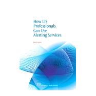 How LIS Professionals Can Use Alerting Services