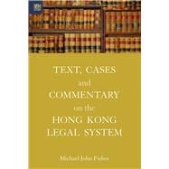 Text, Cases and Commentary on the Hong Kong Legal System