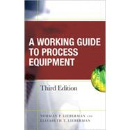 Working Guide to Process Equipment, Third Edition, 3rd Edition