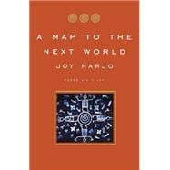 A Map to the Next World Poems and Tales