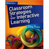Classroom Strategies for Interactive Learning