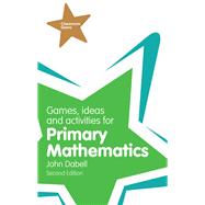 Games, Ideas & Activties for Primary Mathematics