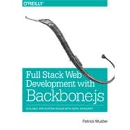 Full Stack Web Development with Backbone.js, 1st Edition
