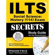 Ilts Social Science History 114 Exam Secrets