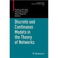 Discrete and Continuous Models in the Theory of Networks