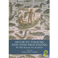 Ancient Fishing And Fish Processing In The Black Sea Region