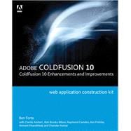 Adobe ColdFusion Web Application Construction Kit ColdFusion 10 Enhancements and Improvements