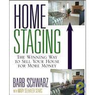 Home Staging The Winning Way To Sell Your House for More Money