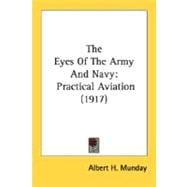 Eyes of the Army and Navy : Practical Aviation (1917)
