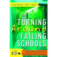 Turning Around Failing Schools : Leadership Lessons from the Organizational Sciences