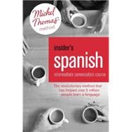 Insider's Spanish Intermediate Conversation Course (Learn Spanish with the Michel Thomas Method)