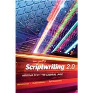 Scriptwriting 2.0: Writing for the Digital Age