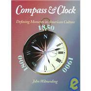 Compass and Clock Defining Moments in American Culture