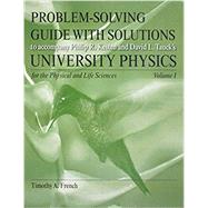 Problem Solving Guide with Solutions for University Physics for the Physical and Life Sciences, Volume 1