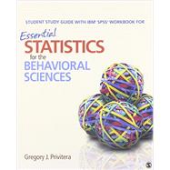 Essential Statistics for the Behavioral Sciences + Student Study Guide With IBM Spss Workbook