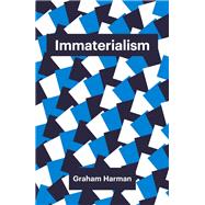 Immaterialism Objects and Social Theory,9781509500963
