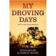 My Droving Days Life on the Long Paddock
