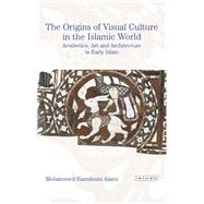 The Origins of Visual Culture in the Islamic World