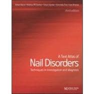 A Text Atlas of Nail Disorders: Techniques in Investigation and Diagnosis