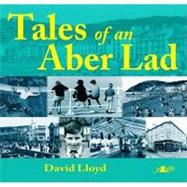 Tales of an Aber Lad