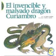 El Invencible Y Malvado Dragon Curiambro/Curiambro, the Invincible and Evil Dragon