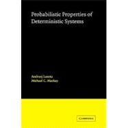 Probabilistic Properties of Deterministic Systems
