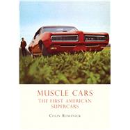 Muscle Cars The First American Supercars