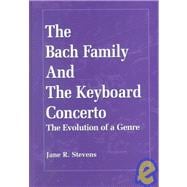 Bach Family and the Development of the Keyboard Concerto : Studies in the Evolution of a Genre