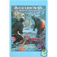 Accidents in North American Mountaineering 2004: Issue 57