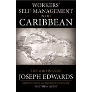 Workers' Self-management in the Caribbean: The Writings of Joseph Edwards