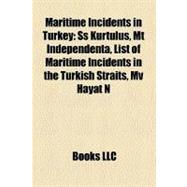 Maritime Incidents in Turkey : Ss Kurtulus, Mt Independenta, List of Maritime Incidents in the Turkish Straits, Mv Hayat N