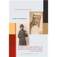 Stereotype and Destiny in Arthur Schnitzler's Prose